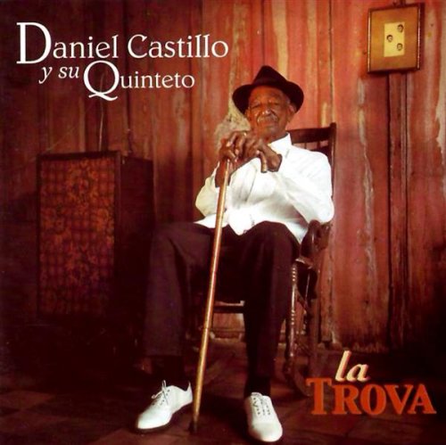 Trova, La [Audio CD] Castillo, Daniel Y Su Quinteto
