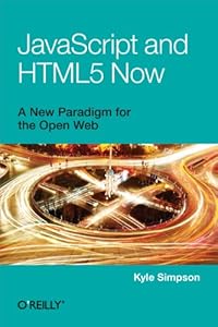 JavaScript and HTML5 Now (English Edition)