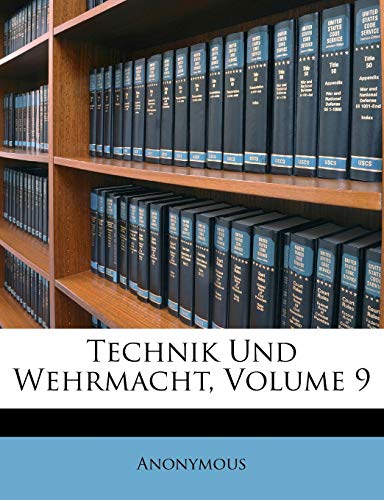 Technik Und Wehrmacht; Volume 9 (German Edition)