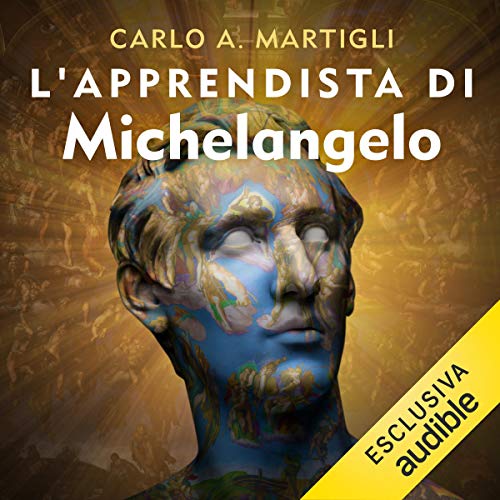 L'apprendista di Michelangelo [Written by Carlo Martigli]