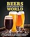 Produktbild Beers from Around the World: With over 400 of the Worlds Greatest Craft Beers, Ales, Lagers & Stouts