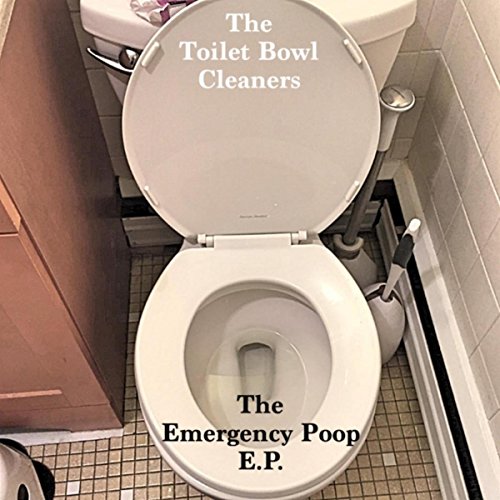 Amazon Music The Toilet Bowl CleanersのEmergency Poop Amazon.co.jp
