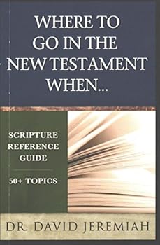 Paperback Where To Go In The New Testament When... (Scripture Reference Guide) Book