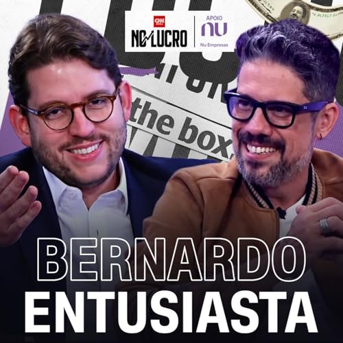 『Bernardo Entusiasta | No Lucro CNN #120』のカバーアート