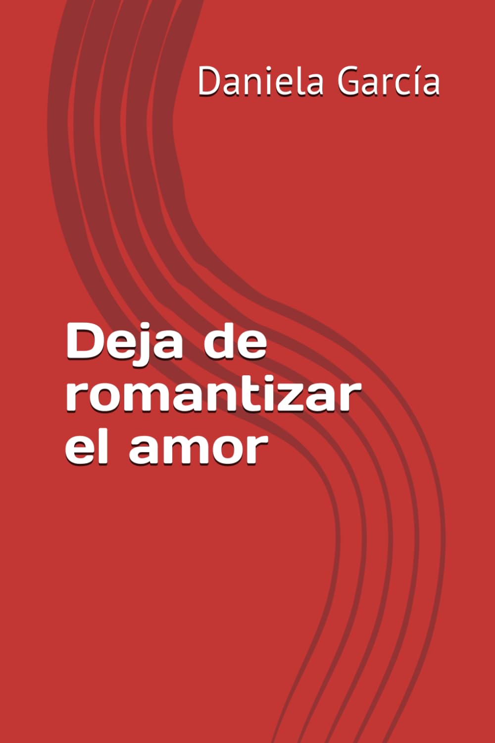 Deja de romantizar el amor