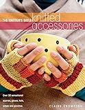  The Knitter\'s Bible - Knitted Accessories