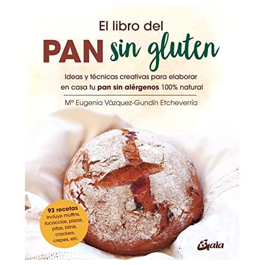 El libro del pan sin gluten: Ideas y técnicas creativas para elaborar en casa tu pan sin alérgenos 100% natural (Salud natural)