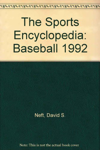 The Sports Encyclopedia: Baseball 1992 0312070888 Book Cover