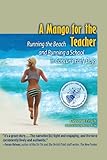 A Mango for the Teacher: Running the Beach and Running a School in Cancun's Early Days