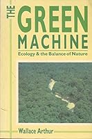 The Green Machine: Ecology and the Balance of Nature 0631178538 Book Cover