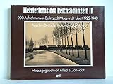  Meisterfotos der Reichsbahnzeit II. Aufnahmen von Bellingrodt, Maey und Hubert 1925 - 1940