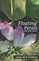 Floating Petals: and other stories (Leela Panikar Short Stories) 9889994143 Book Cover