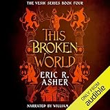 This Broken World: Vesik Book 4