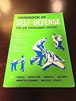 Handbook of self-defense for law enforcement officers;: Law enforcement officers' manual of offensive and defensive techniques 0668034254 Book Cover