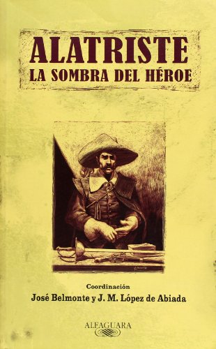 Alatriste: A la sombra del héroe (Alfaguara)