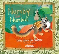 Numby The Numbat: Tales from Tim Faulkner 1742458351 Book Cover
