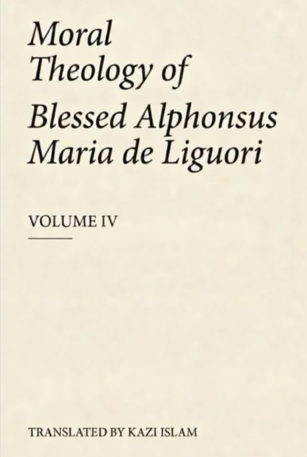 Moral Theology Vol. IV