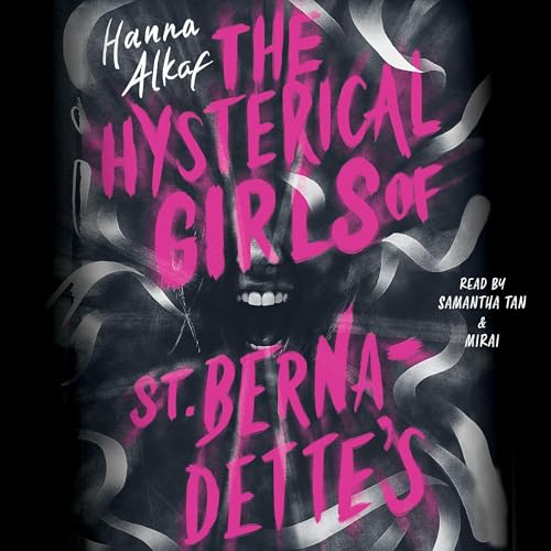 The Hysterical Girls of St. Bernadette's by Hanna Alkaf episode artwork