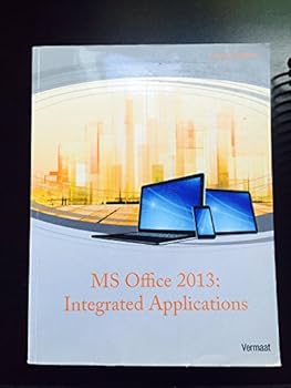 Paperback MS Office 2013: Integrated Applications - Custom Edition Book