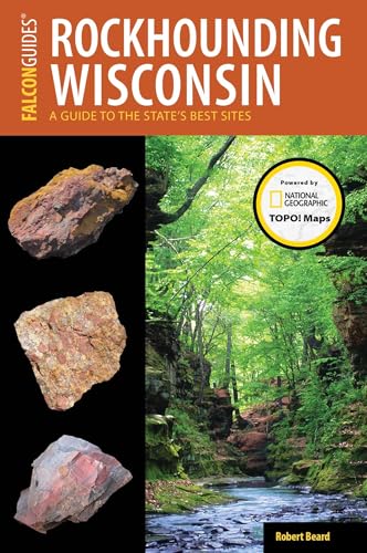Rockhounding Wisconsin (Rockhounding Series)