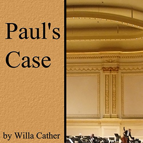 Paul's Case (Audible Audio Edition) Willa Cather, Walter