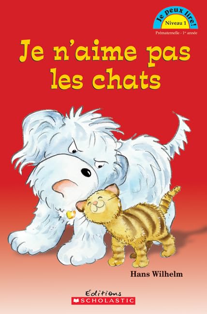 Je peux lire! Niveau 1 : Je n'aime pas les chats Wilhelm, Hans