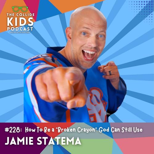 How To Be a &ldquo;Broken Crayon&rdquo; God Can Still Use w/ Jamie Statema (Go Fish)
