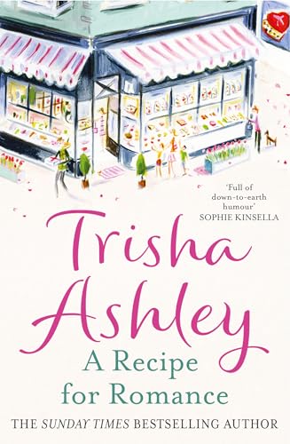 A Recipe for Romance: A heart-warming second chance romance novel for 2025 from the Sunday Times bestselling author, perfect for fans of Katie Fforde, Cathy Bramley and Jenny Colgan