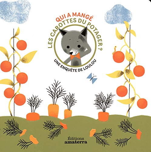 Qui a mangé les carottes du potager ?
