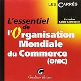  L\'essentiel de l\'organisation mondiale commerce