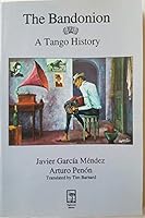 Bandonion: A Tango History 0889711119 Book Cover
