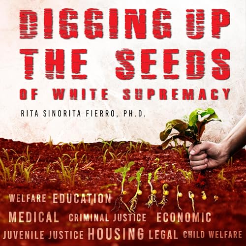 Rita Sinorita Fierro - Digging Up the Seeds of White Supremacy episode artwork
