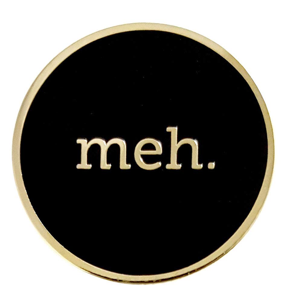 PinsanityFunny 'Meh' Enamel Lapel Pin