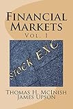 Financial Markets: Vol 1 Stocks, bonds, money markets; IPOS, auctions, trading (buying and selling), short selling, transaction costs, currencies; futures, options.