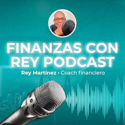 Page de couverture de Finanzas con Rey Podcast