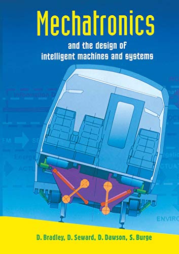 Mechatronics and the Design of Intelligent Machines and Systems      1st Edition, Kindle Edition
