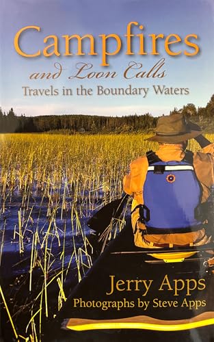 Campfires and Loon Calls: Travels in the Boundary Waters