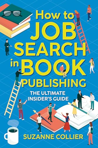 Bookcareers Publishing - How to Job Search in Book Publishing: The Ultimate Insider's Guide - -22%