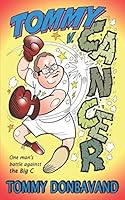 Tommy v Cancer: One man's battle against the Big C 1521903689 Book Cover