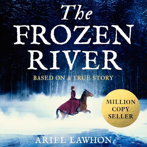 The Frozen River: A GMA Book Club Pick: A Novel by Ariel Lawhon, Book Summary, Podcast, English