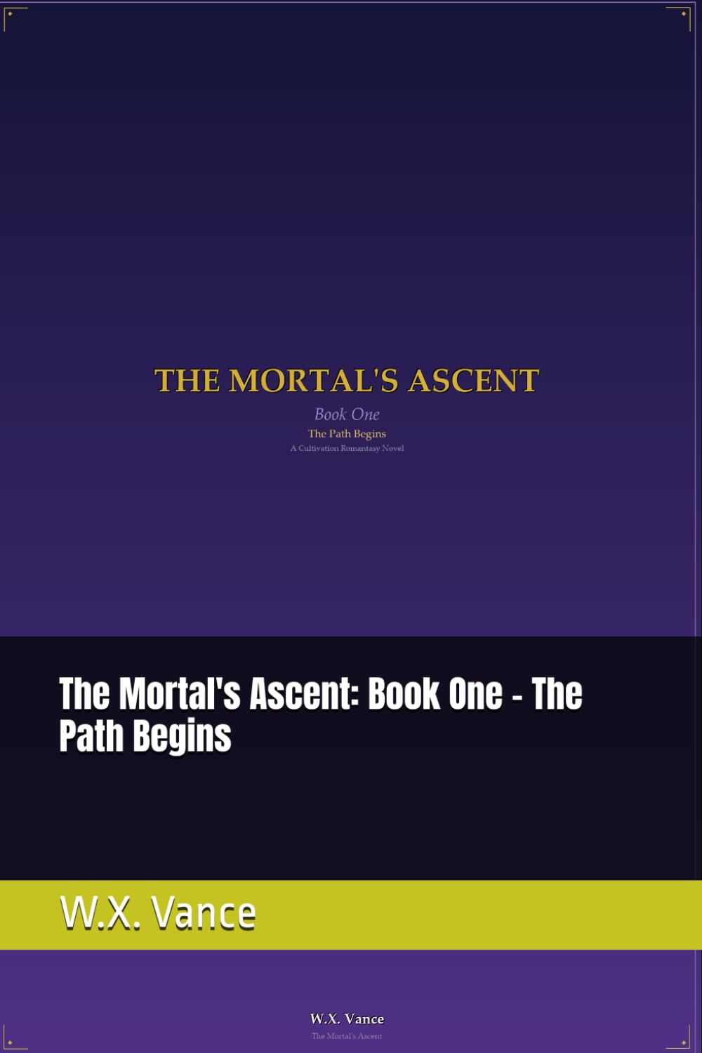 The Mortal's Ascent: Book One - The Path Begins
