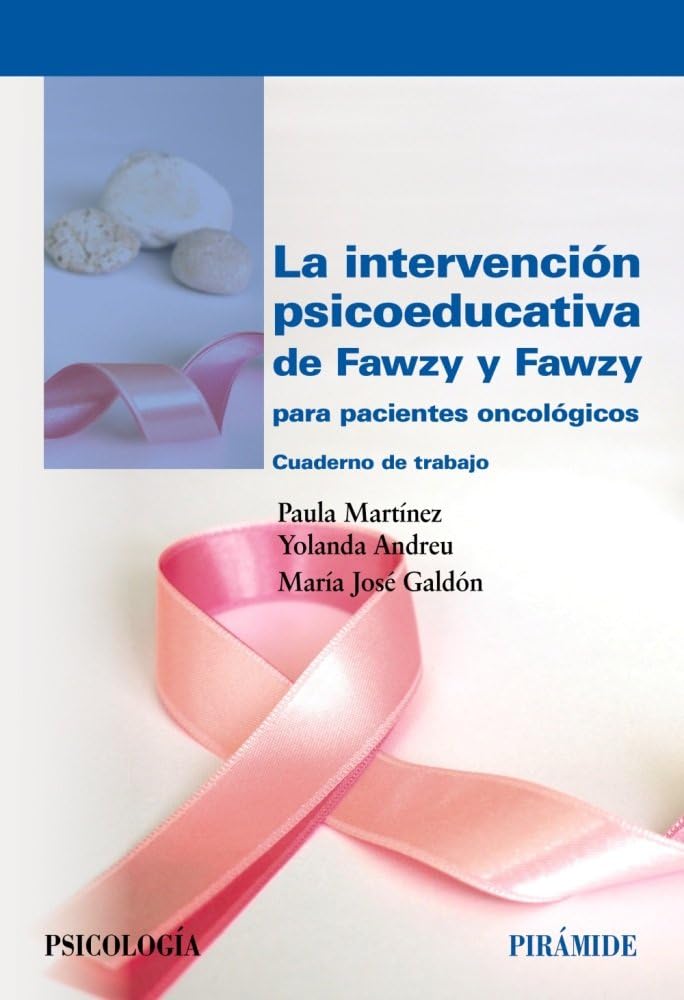 La intervención psicoeducativa de Fawzy y Fawzy para pacientes oncológicos: Cuaderno de trabajo (Psicología)