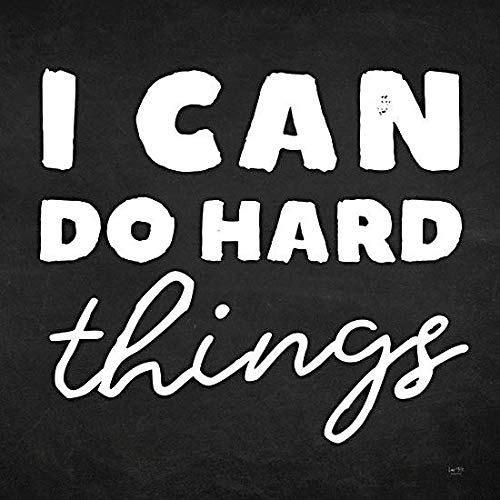 I Can Do Hard Things by Lux + Me Designs - 12 x 12 Art Print Poster