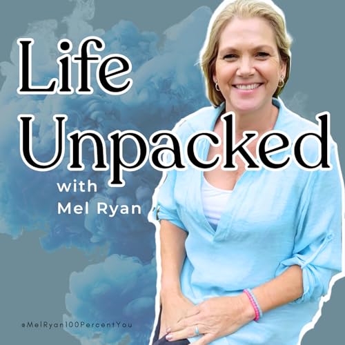 Life Unpacked with Mel Ryan cover art