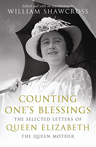 Counting One's Blessings: The Selected Letters Of Elizabeth The Q
