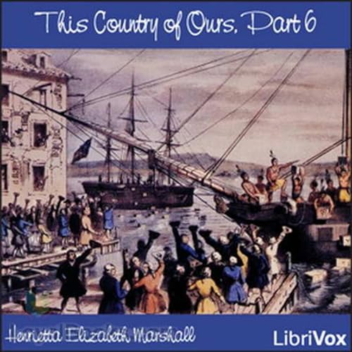 Page de couverture de This Country of Ours, Part 6, by Henrietta Elizabeth Marshall.