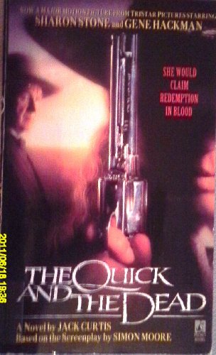 The QUICK AND THE DEAD (MOVIE TIE-IN) 0671518984 Book Cover