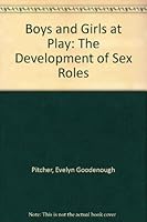 Boys and Girls at Play: The Development of Sex Roles 0897890558 Book Cover
