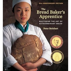 The Bread Baker’s Apprentice, 15th Anniversary Edition: Mastering the Art of Extraordinary Bread [A Baking Book] Hardcover – September 6, 2016