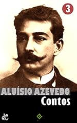Capa de Obras Completas de Aluísio Azevedo III: Contos Completos (Edição Definitiva)